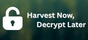 Visual explaining the harvest now, decrypt later threat, where encrypted data collected today may be decrypted in the future using quantum computers.